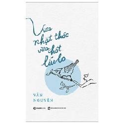 Vừa Nhặt Thóc Vừa Hát Líu Lo - Vân Nguyễn (Mới 100%) Sách tư duy, kỹ năng sống, SaigonBooks - SÁCH ĐẠI HỌC
