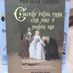 Sách: Chuyến viếng thăm của Ngự Y Hoàng Gia - TG: Per Olov Enquist (B2)