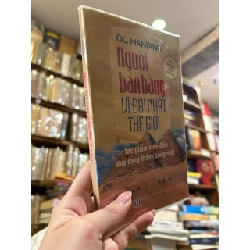 Người bán hàng vĩ đại nhất thế giới - Og Mandino 140100