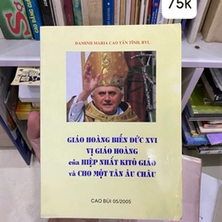 Giáo Hoàng Biển Đức XVI, Vị Giáo Hoàng của Hiệp Nhất Kito Giáo và Cho Một Tân Âu Châu