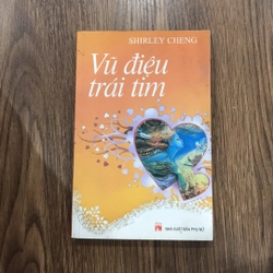 Sách Vũ điệu trái tim - SHIRLEY CHENG