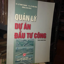 Quản lý dự án đầu tư công - T.S Lê Như Thanh - T.S Lê Văn Hoà