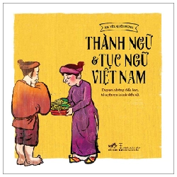 Thành ngữ & tục ngữ Việt Nam (TB -68.000) - Trần Quang Đức, Nguyễn Giang Linh,Đặng Hồng Quân 2022 New 100% HCM.PO 29426