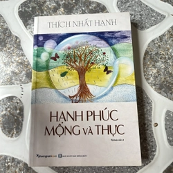 Hạnh phúc và mộng thực - Thích Nhất Hạnh