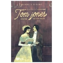 Tom Jones - Đứa Trẻ Vô Thừa Nhận (Bộ 2 Cuốn) - Henry Fielding 354653