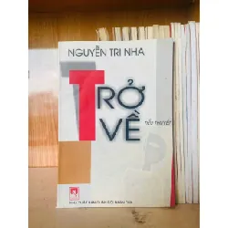 [Sách Cũ SCGR] Trở về - Nguyễn Tri Nha VĂN HỌC VAVO0810