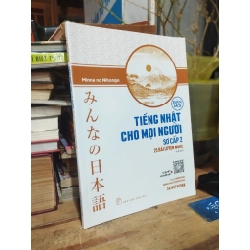TIẾNG NHẬT CHO MỌI NGƯỜI SƠ CẤP 2: 25 BÀI LUYỆN NGHE