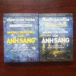 [Sách Khoa Học Tôn Giáo] Những Con Đường Của Ánh Sáng (Trịnh Xuân Thuận) Tập 1+2