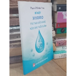 Bí mật Hydro: Tái tạo sức khỏe kéo dài tuổi xuân - Thạc sĩ Tô Văn Trực