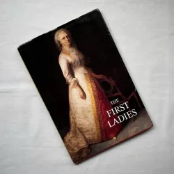 The First Ladies - White House Historical Association