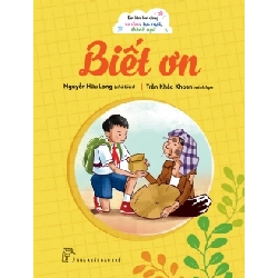 Em lớn lên cùng ca dao, tục ngữ, thành ngữ - Biết ơn - NGUYỄN HỮU LONG - 2024 - kỹ năng quản lý, Kỹ năng sống, NXB Trẻ