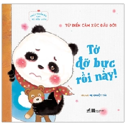 Từ điển cảm xúc đầu đời - Tớ đỡ bực rồi này! - Mẹ Chuột Túi 2021 New 100% HCM.PO 30320