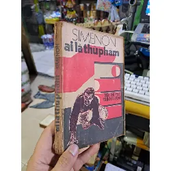 Ai là thủ phạm Tiểu thuyết trinh thám Simenon mới 70% ố 1986 Văn học nước ngoài HCM1709
