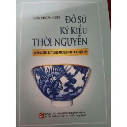 Remake đồ sứ ký kiểu thời nguyễn LỊCH SỬ - CHÍNH TRỊ - TRIẾT HỌC ANTQ0810 Blogmeo 281125