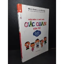 [Sách Cũ SCGR] Nuôi dưỡng và phát triển giác quan của trẻ mới 80% ố bẩn nhẹ, gấp bìa, có mộc nhà phát hành 2017 Glenn Doman, Janet Doman HCM2103 MẸ VÀ BÉ