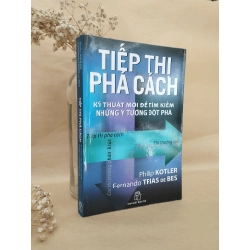 Tiếp thị phá cách: kỹ thuật mới để tìm kiếm những ý tưởng đột phá - Philip Kotler