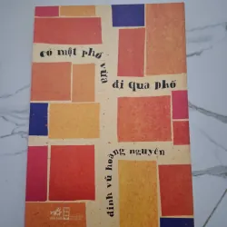 Có một phố vừa đi qua phố – Vũ Hoàng Nguyên
