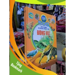 (TẶNG BOOKMARK) 500 dữ kiện khoa học về động vật - 2013 mới 90% - KHOA HỌC ĐỜI SỐNG - RBK0111