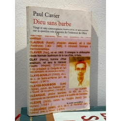 Dieu sans barbe - Paul Claiver