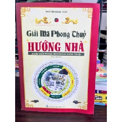Giải Mã Phong Thủy Hướng Nhà - Nguyễn Đình Tuấn - Nguyễn Đình Tuấn