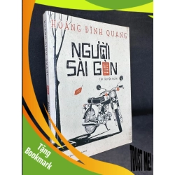 (TẶNG BOOKMARK) Người Sài Gòn, Hoàng Đình Quang, Mới 80% (Ố Vàng), 2015 RBK1303