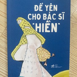 SÁCH ĐỂ YÊN CHO BÁC SĨ 'HIỀN'