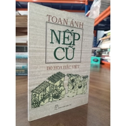 Nếp cũ: bó hoa Bắc Việt - Toan Ánh