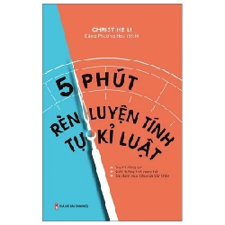 5 Phút Rèn Luyện Tính Tự Kỉ Luật - Christine Li 326879