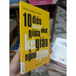 10 điều khác biệt nhất giữa kẻ giàu và người nghèo - Keith Cameron Smith 358881