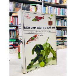 Bách khoa toàn thư tuổi trẻ: Khoa học và kỹ thuật (phần 1) 128644