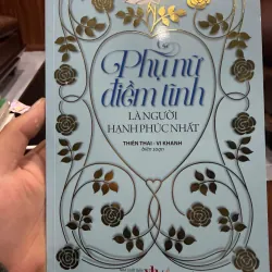 PHỤ NỮ ĐIỀM TĨNH LÀ NGƯỜI HẠNH PHÚC NHẤT – Thiên Thai & Vi Khanh- K5 1033800