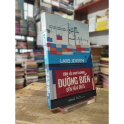 Vận tải Container đường biển đến năm 2025: Làm cách nào để tồn tại và phát triển?