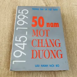 50 NĂM MỘT CHẶNG ĐƯỜNG 1945 - 1995