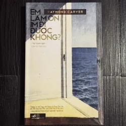 Em làm ơn im đi được không