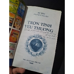 Trọn tình yêu thương mới 80% bẩn bìa, ố nhẹ, có chữ viết 2008 Kỳ Thư HCM1604 VĂN HỌC 919008