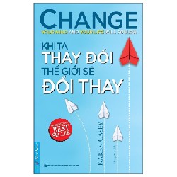 Khi Ta Thay Đổi Thế Giới Sẽ Đổi Thay - Karen Casey 27741