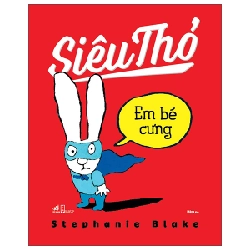 Siêu thỏ - Em bé cưng - Stephanie Blake 2023 New 100% HCM.PO 343288