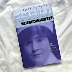 The Danger Tree: Memory, War, And The Search For A Family's Past - David Macfarlane