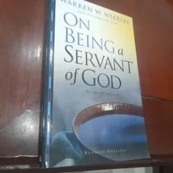 Warren W. Wiersbe - ON BEING a SERVANT of GOD