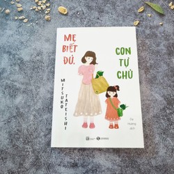 Mẹ biết đủ, con tự chủ