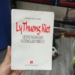 Lý Thường Kiệt Lịch Sử Ngoại Giao Và Tông Giáo Triều Lý - Hoàng Xuân Hãn