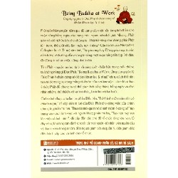 Being Buddha At Work - Ứng Dụng Giáo Lý Đức Phật Ở Chốn Công Sở Để Đạt Đến An Lạc Và Trí Tuệ - Franz Metcalf, BJ Gallagher 142319