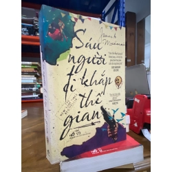 Sáu người đi khắp thế gian - James A. Michener ( trọn bộ 2 tập ) 127836