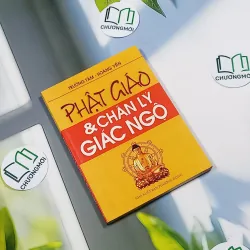Phật giáo và chân lý giác ngộ - Trường Tâm & Hoàng Yến 776206