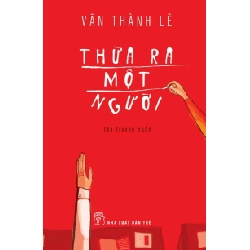 Thừa Ra Một Người - Văn Thành Lê