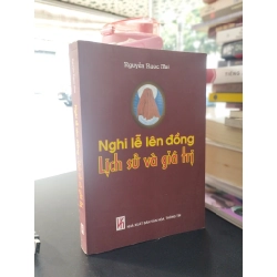 Nghi lễ lên đồng: lịch sử và giá trị - Nguyễn Ngọc Mai