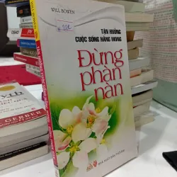 Sách Tận hưởng cuộc sống hằng mong, đừng phàn nàn