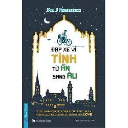 Đạp Xe Vì Tình Từ Ấn Sang Âu - Per J. Andersson