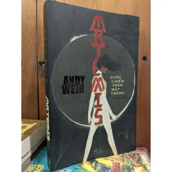 Artemis - Cuộc chiến trên mặt trăng - Andy Weir