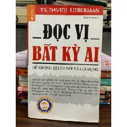 Đọc vị bất kỳ ai (Read Anyone Like a Book) – TS. David J. Lieberman